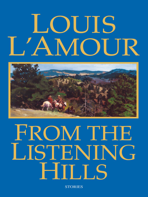 Title details for From the Listening Hills by Louis L'Amour - Wait list